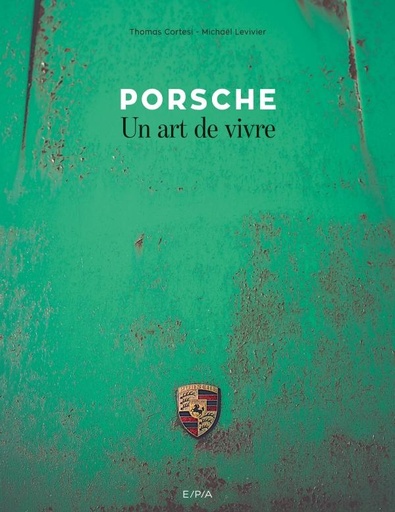 [EP1010] Porsche, un art de vivre